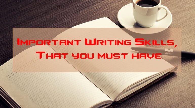 writing skills you must have
