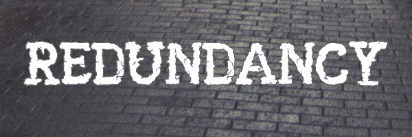 3 Types of Redundancy to Avoid